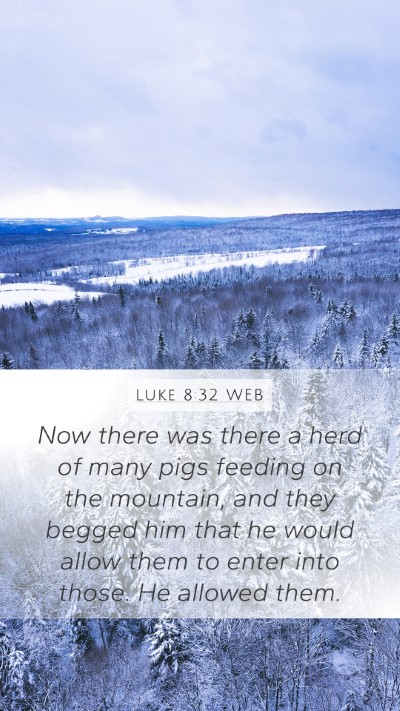 Luke 8:32 WEB Bible Verse Image