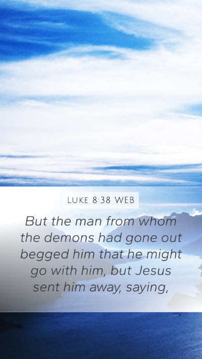 Luke 8:38 WEB Bible Verse Image