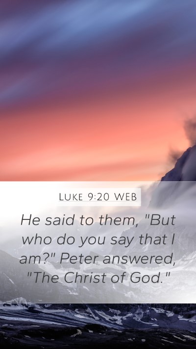 Luke 9:20 WEB Mobile Phone Wallpaper - He said to them, 