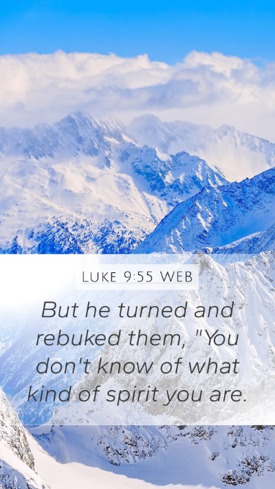 Luke 9:55 WEB Bible Verse Image