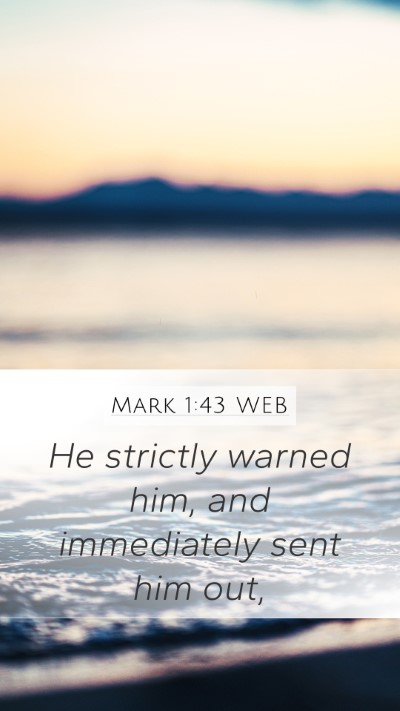 Mark 1:43 WEB Bible Verse Image