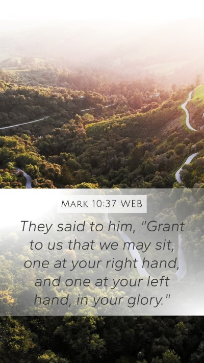 Mark 10:37 WEB Mobile Phone Wallpaper - They said to him, 