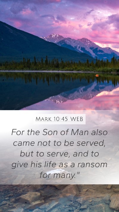 Mark 10:45 WEB Bible Verse Image