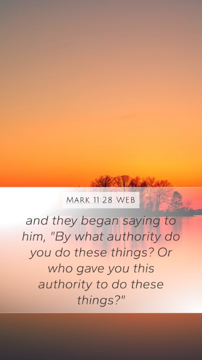 Mark 11:28 WEB Bible Verse Image