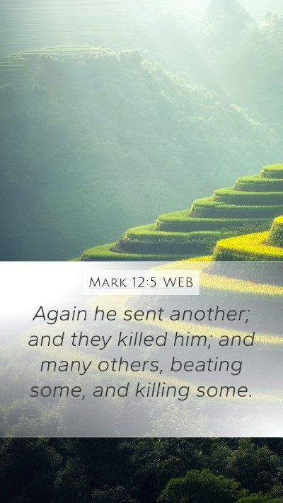 Mark 12:5 WEB Mobile Phone Wallpaper - Again he sent another; and they killed him; and - Mobile Bible Verse Wallpaper