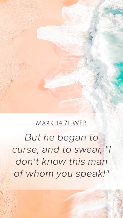 Mark 14:71 WEB Bible Verse Image