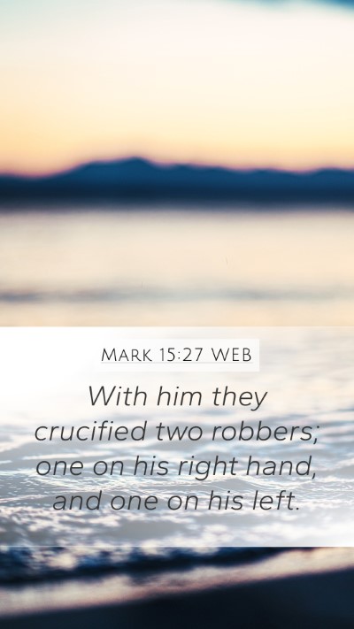 Mark 15:27 WEB Bible Verse Image
