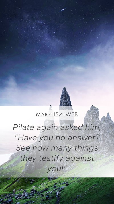 Mark 15:4 WEB Mobile Phone Wallpaper - Pilate again asked him, 