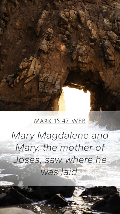 Mark 15:47 WEB Bible Verse Image