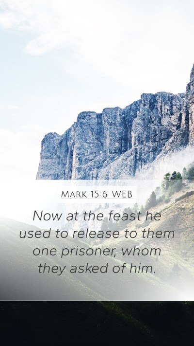 Mark 15:6 WEB Bible Verse Image
