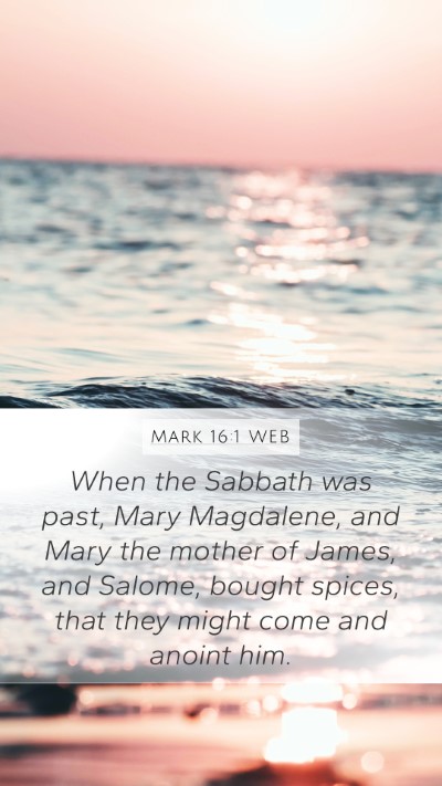 Mark 16:1 WEB Bible Verse Image