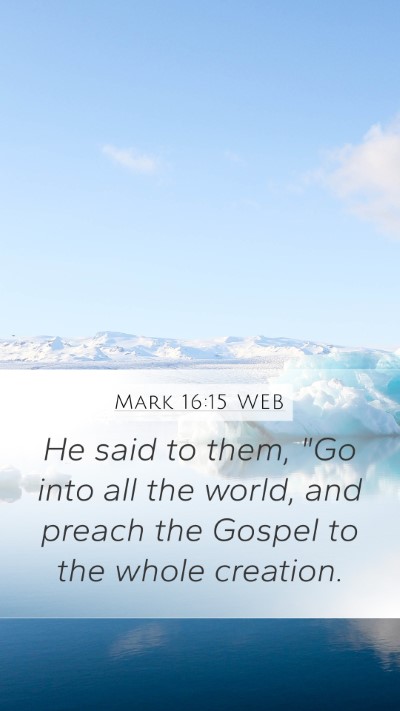 Mark 16:15 WEB Bible Verse Image