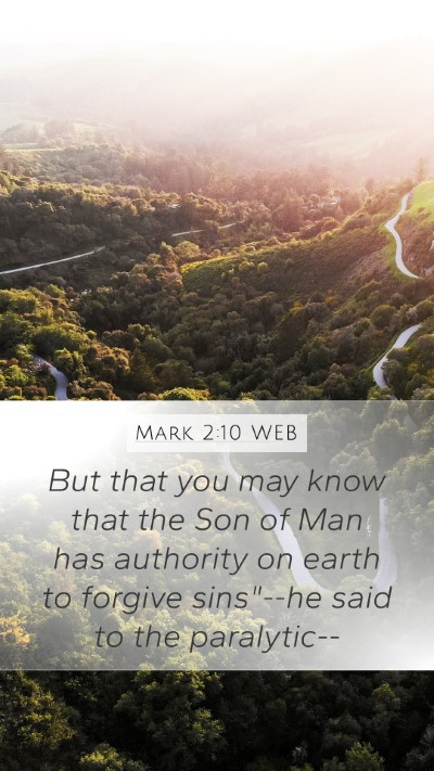 Mark 2:10 WEB Mobile Phone Wallpaper - But that you may know that the Son of Man has - Mobile Bible Verse Wallpaper