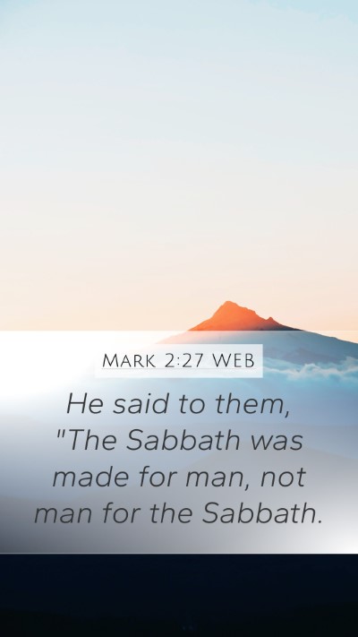 Mark 2:27 WEB Bible Verse Image