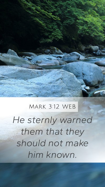 Mark 3:12 WEB Bible Verse Image