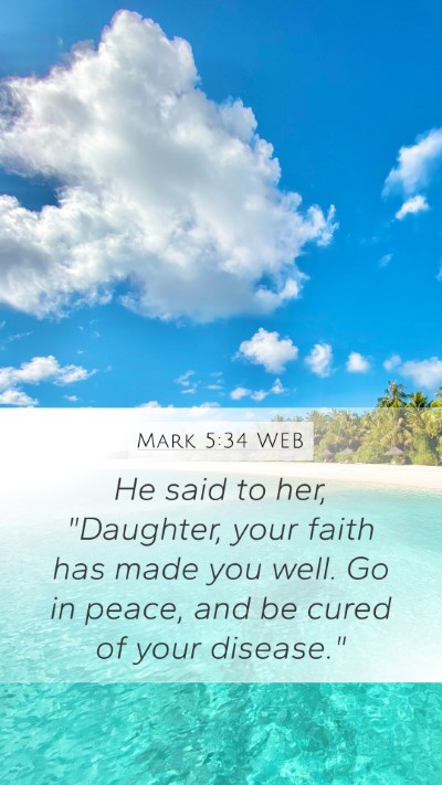 Mark 5:34 WEB Bible Verse Image