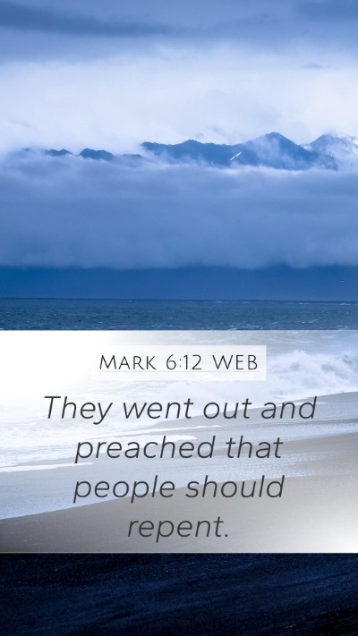 Mark 6:12 WEB Bible Verse Image