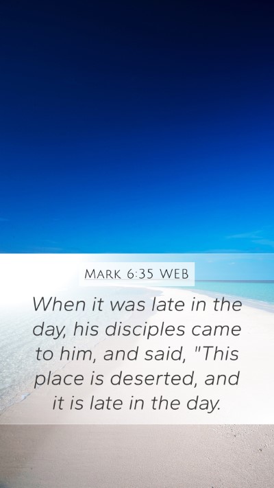 Mark 6:35 WEB Bible Verse Image