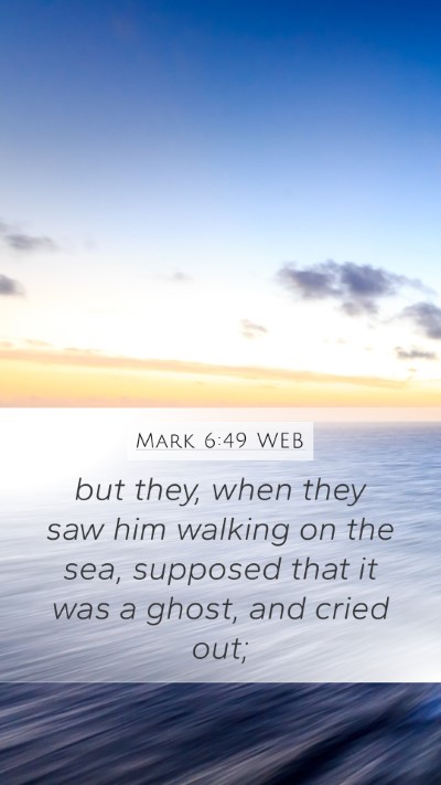 Mark 6:49 WEB Bible Verse Image