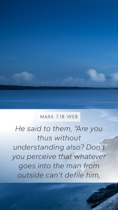 Mark 7:18 WEB Bible Verse Image