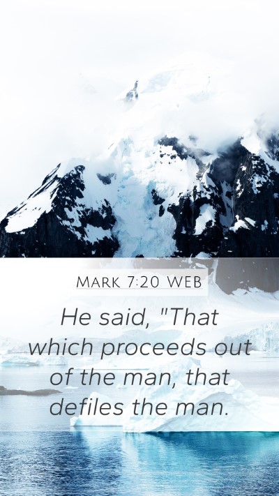 Mark 7:20 WEB Mobile Phone Wallpaper - He said, 