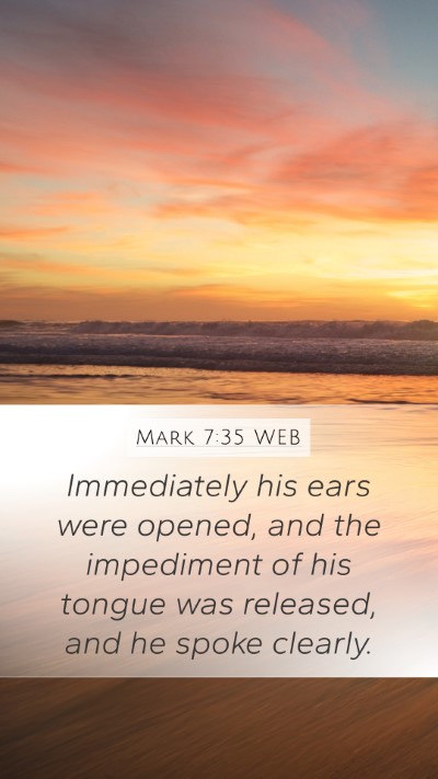 Mark 7:35 WEB Bible Verse Image