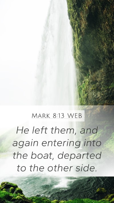 Mark 8:13 WEB Bible Verse Image
