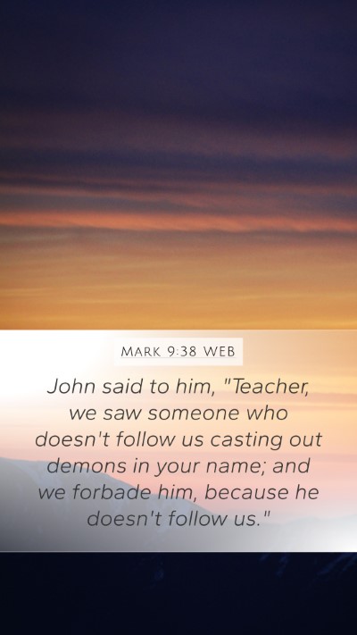 Mark 9:38 WEB Bible Verse Image