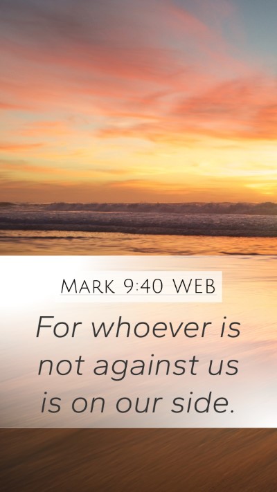 Mark 9:40 WEB Bible Verse Image