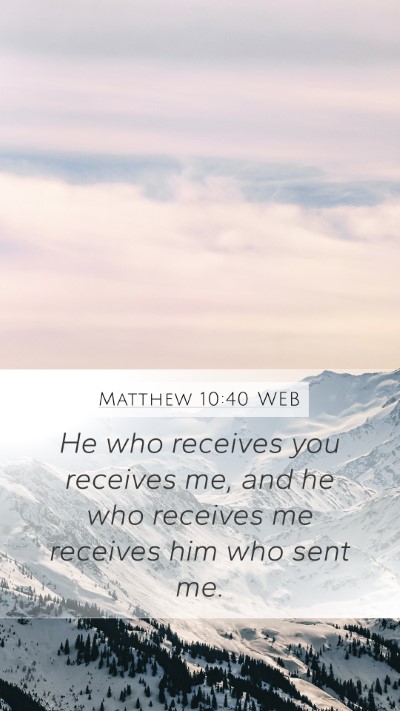 Matthew 10:40 WEB Bible Verse Image