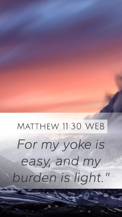Matthew 11:30 WEB Bible Verse Image