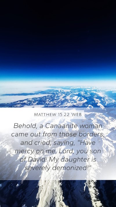 Matthew 15:22 WEB Bible Verse Image