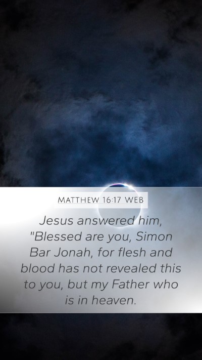 Matthew 16:17 WEB Bible Verse Image