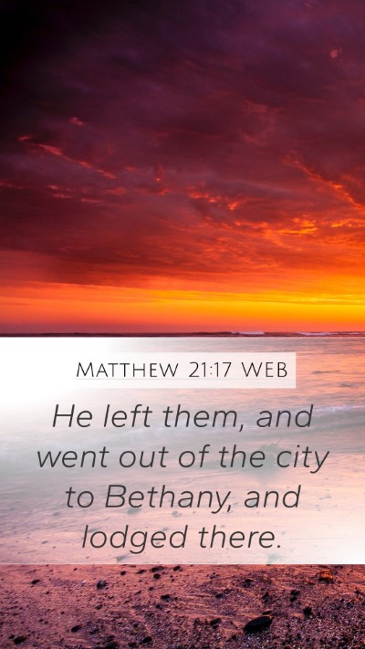 Matthew 21:17 WEB Bible Verse Image