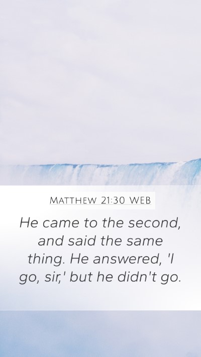 Matthew 21:30 WEB Bible Verse Image