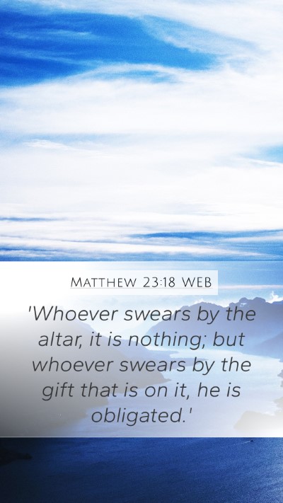 Matthew 23:18 WEB Bible Verse Image