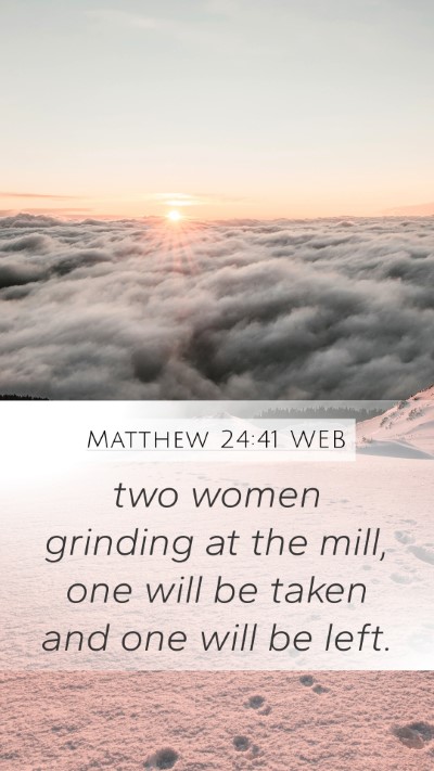 Matthew 24:41 WEB Bible Verse Image