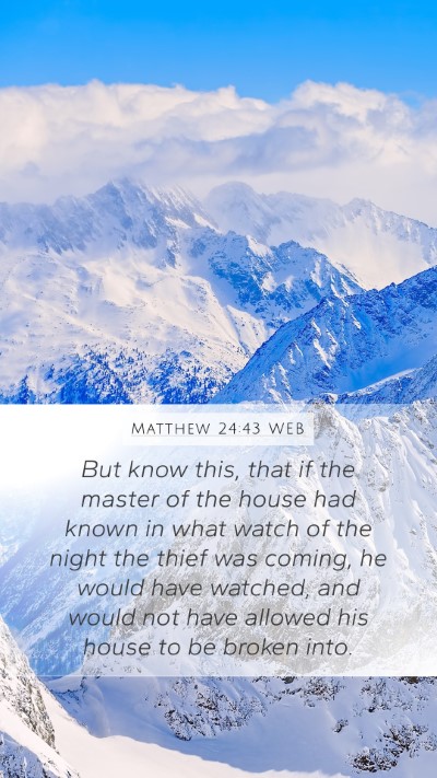 Matthew 24:43 WEB Bible Verse Image