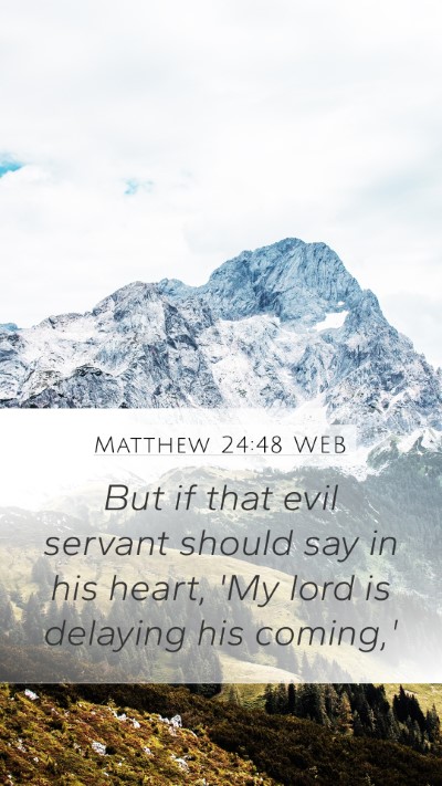 Matthew 24:48 WEB Bible Verse Image