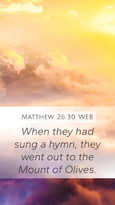 Matthew 26:30 WEB Bible Verse Image