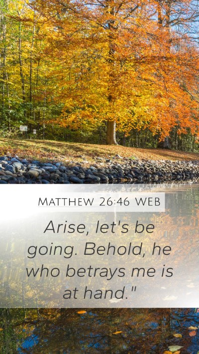 Matthew 26:46 WEB Bible Verse Image