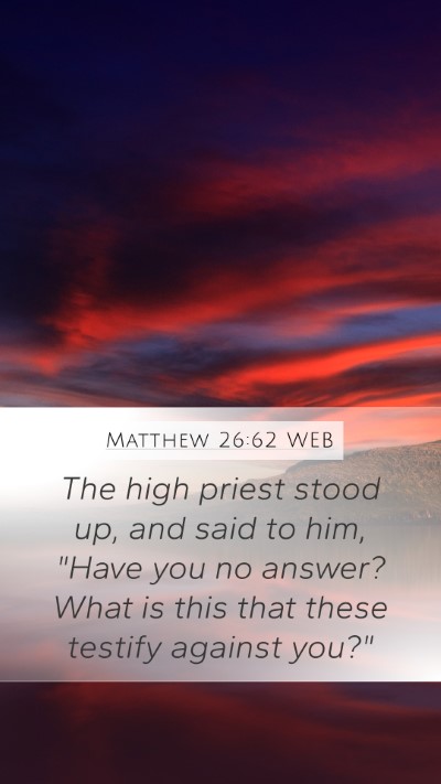 Matthew 26:62 WEB Bible Verse Image