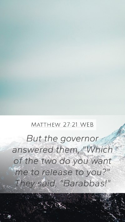 Matthew 27:21 WEB Bible Verse Image