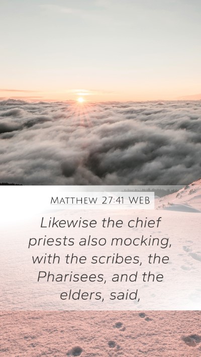 Matthew 27:41 WEB Mobile Phone Wallpaper - Likewise the chief priests also mocking, with the - Mobile Bible Verse Wallpaper