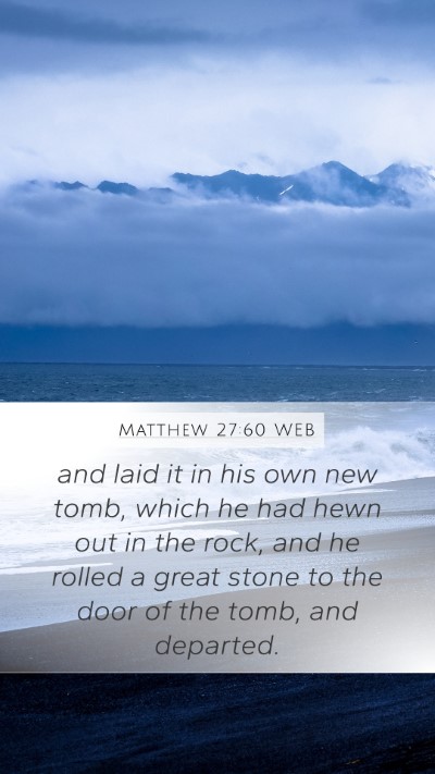 Matthew 27:60 WEB Bible Verse Image