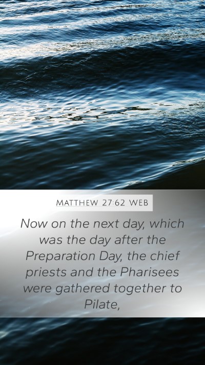 Matthew 27:62 WEB Bible Verse Image