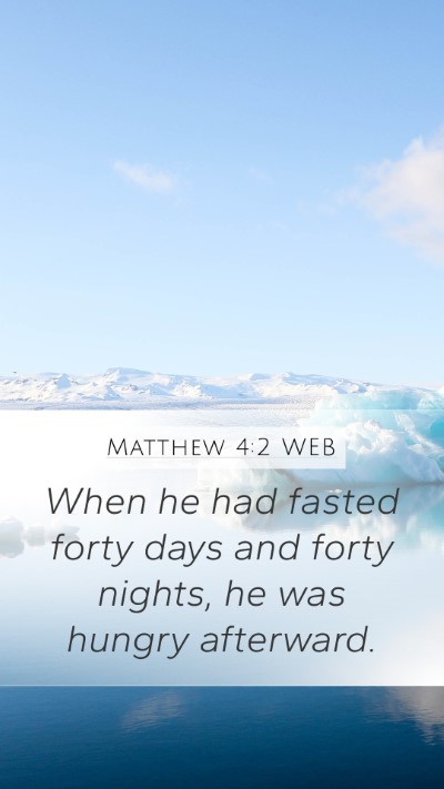 Matthew 4:2 WEB Bible Verse Image