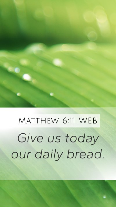 Matthew 6:11 WEB Bible Verse Image