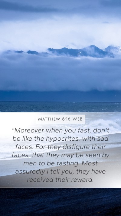 Matthew 6:16 WEB Bible Verse Image