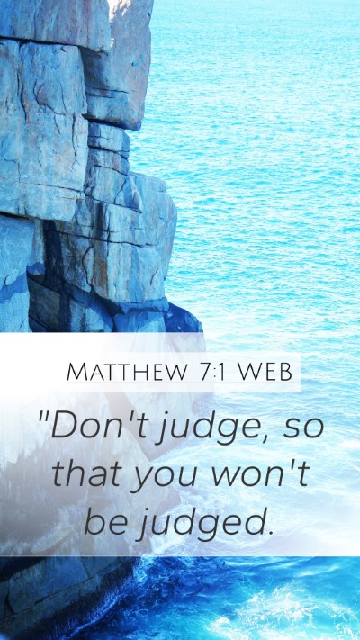 Matthew 7:1 WEB Bible Verse Image